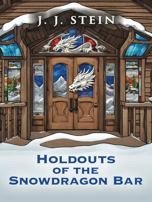 cover image of HOLDOUTS OF THE SNOWDRAGON BAR